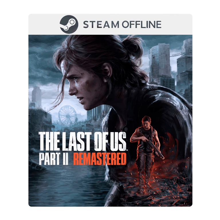 THE LAST OF US PART 2 REMASTERED | STEAM OFFLINE